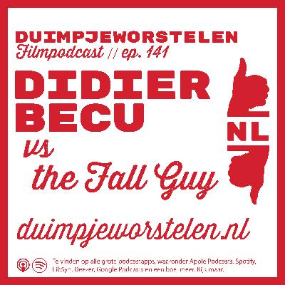 141 // Didier Becu 🆚 The Fall Guy // Duimpjeworstelen