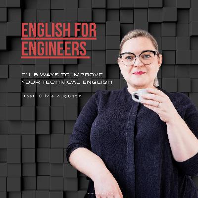 E11: 5 Strategies to Improve Your Technical English