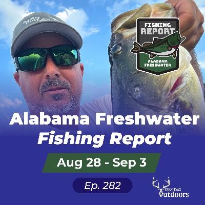 Alabama Freshwater Fishing Report August 28-September 3 Alabama Freshwater Fishing Report August 28-September 3