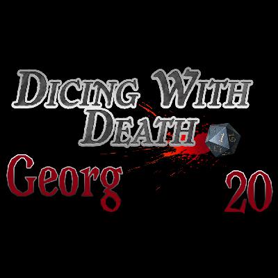 Dicing With Death - Georg: 020
