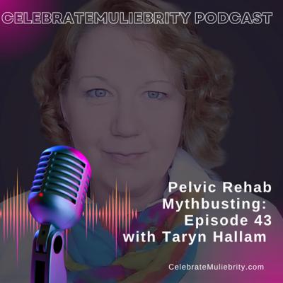 Pelvic Rehab Mythbusting! Episode 43 with Taryn Hallam