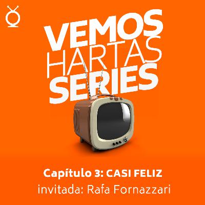 VHS 2020 (En cuarentena) - Casi Feliz. Invitada: @rafafornazzari