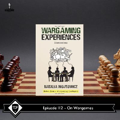 Episode 111 - On Wargames | The Dead Prussian