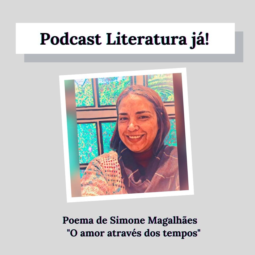 POEMA - O amor através dos tempos de Simone Magalhães POEMA - O amor através dos tempos de Simone Magalhães