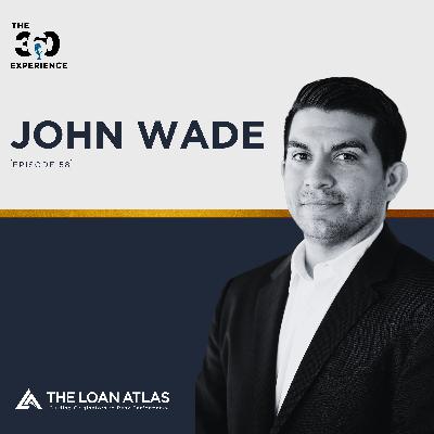 Ep. 58 | Building Unbreakable Partnerships: How John Wade Used His Referral Network to Close $85M in 2024