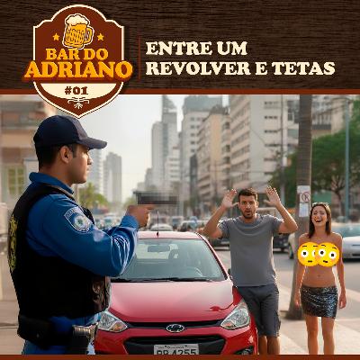 🍻Bar do Adriano #01 - Entre um REVOLVER e TETAS!