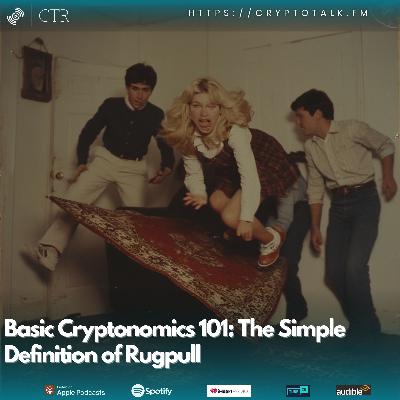 Basic Cryptonomics 101: The Simple Definition of #Rugpull