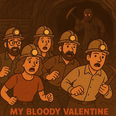 Ep. 102 - My Bloody Valentine