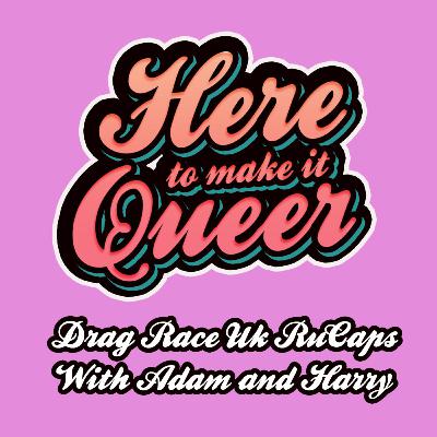 Drag Race UK S2 E10: The Finale w/ Coco Va Dose and Precious McMicheals