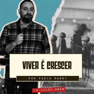 Viver é Crescer