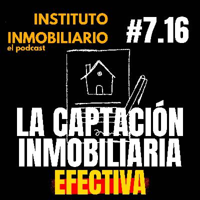 La captación inmobiliaria efectiva | #7.16 El podcast del Real Estate en Español La captación inmobiliaria efectiva | #7.16 El podcast del Real Estate en Español