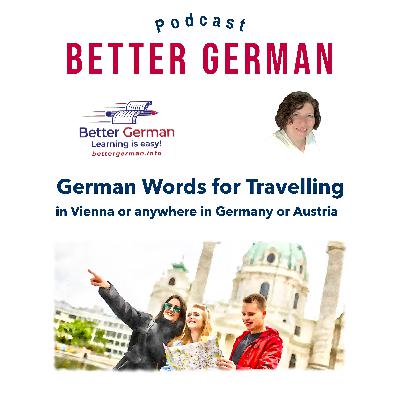 Episode 34 -Words for Travelling in Germany or Austria