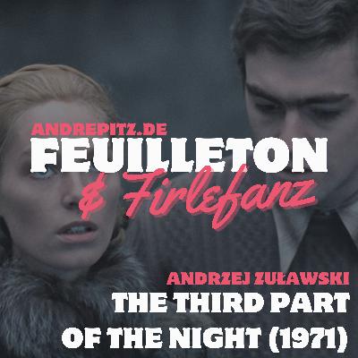 THE THIRD PART OF THE NIGHT (1971, Andrzej Żuławski)