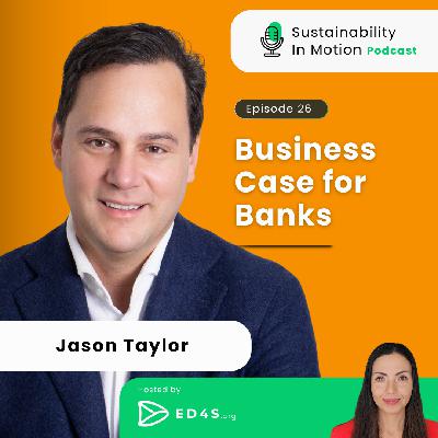Episode 26: Business Case for Banks