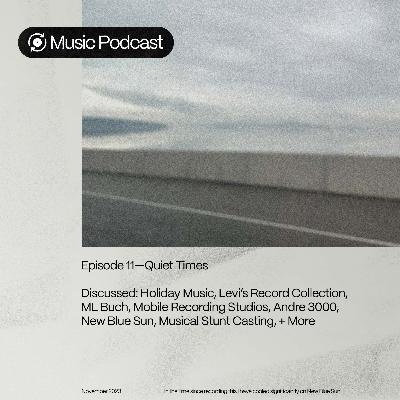 Episode 11 • Quiet Times