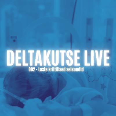 Deltakutse LIVE: Laste kriitilised seisundid