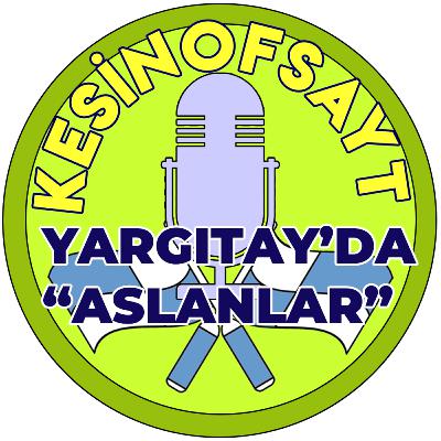 Kesinofsayt Podcast 084 - Yargıtay'da "aslanlar", lobiler, transfer dedikoduları Kesinofsayt Podcast 084 - Yargıtay'da "aslanlar", lobiler, transfer dedikoduları