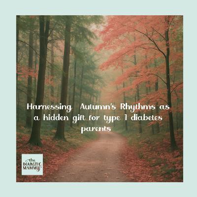 Diabetes & Routines: Harnessing the Power of October’s Rhythm (#23) Diabetes & Routines: Harnessing the Power of October’s Rhythm (#23)