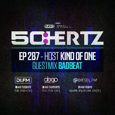 50:HERTZ #287 - Host KIND OF ONE / Guest BAD BEAT (DI.FM / Diesel FM / Deep Radio)