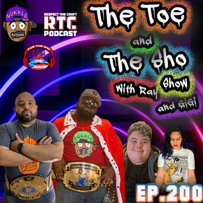 The Toe and the Sho, ShowEp200 - Talk Show- 200th episode!! #reallife