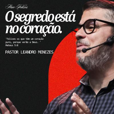O segredo está no coração - Leandro Menezes O segredo está no coração - Leandro Menezes