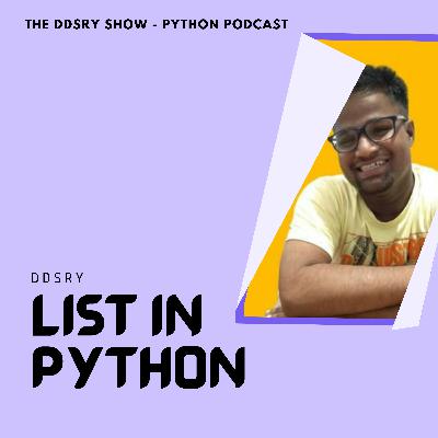 All about List in Python Programming Language by DDSRY.