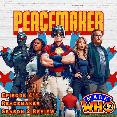 Episode 411 - Peacemaker Season 2 Review Episode 411 - Peacemaker Season 2 Review