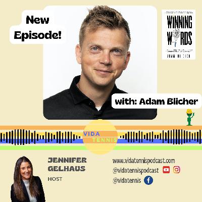 Ep. 67: A journey through tennis, coaching, and psychology- with Adam Blicher!