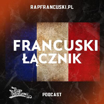 Booba, Gims, Reebok x La Haine, DJ Duke, Premiery, Sofiane, Malik Montana | Francuski Łącznik podcast #2