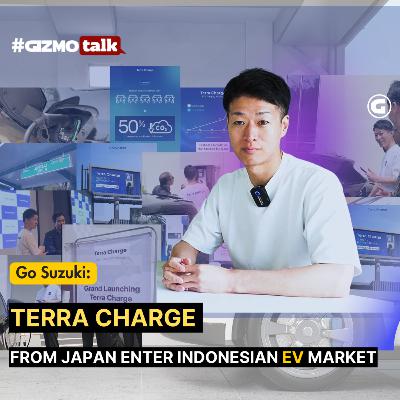 Gizmotalk: Uncovering Indonesia's EV Potential with Terra Charge | Eps 14 Gizmotalk: Uncovering Indonesia's EV Potential with Terra Charge | Eps 14