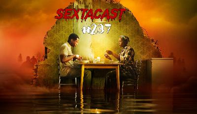 Sextacast 237 – O Que Ficou Para Trás