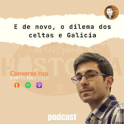 E de novo o dilema dos celtas e Galicia, con Martín Fdez Calo