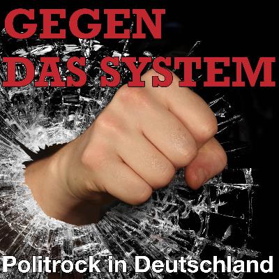 Gegen das System - Politrock in Deutschland