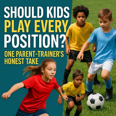 Recap - Do Kids Really Need to Play Every Position? Here’s My Take Part 2