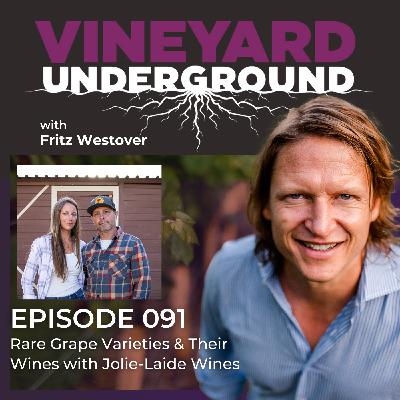 091: Rare Grape Varieties & Their Wines with Jolie-Laide Wines 091: Rare Grape Varieties & Their Wines with Jolie-Laide Wines