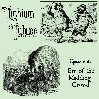 67. Err of the Madding Crowd