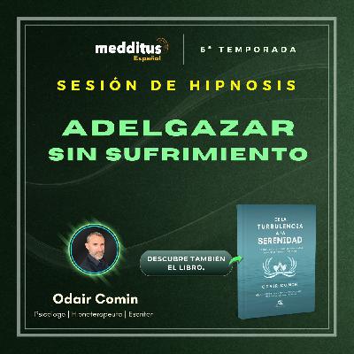 196 | Hipnosis para Adelgazar Sin Sufrimiento | Odair Comin 196 | Hipnosis para Adelgazar Sin Sufrimiento | Odair Comin