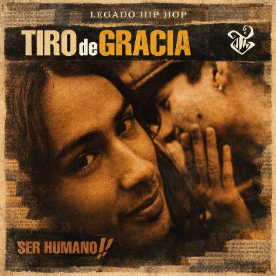 El Disco Que Cambió el Hip Hop del Cono Sur | Ser Humano de Tiro de Gracia El Disco Que Cambió el Hip Hop del Cono Sur | Ser Humano de Tiro de Gracia