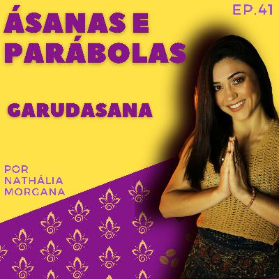 Ásanas e Parábolas - Garudasana