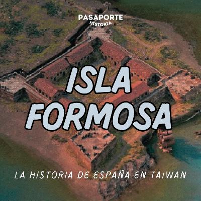 🇪🇸🏯 Taiwán Española: El Breve Imperio en la Isla Formosa