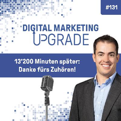13’200 Minuten später: Danke fürs Zuhören! - mit Thomas Besmer #131 13’200 Minuten später: Danke fürs Zuhören! - mit Thomas Besmer #131