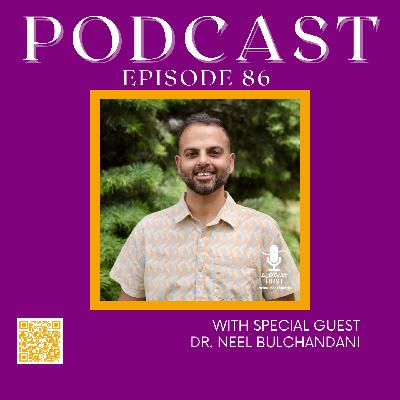 S9:E86 - Dr. Neel Bulchandani: How Bodywork and Chiropractic Medicine Can Support Moms and Babies