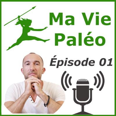 Ma Vie Paléo : Episode 01 - Comment commencer le régime paléo avec Wilfried LAUNAY (BMoove) Ma Vie Paléo : Episode 01 - Comment commencer le régime paléo avec Wilfried LAUNAY (BMoove)