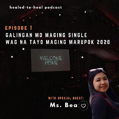 EPISODE 1: Galingan mo maging Single, Wag na tayo maging MARUPOK 2020 EPISODE 1: Galingan mo maging Single, Wag na tayo maging MARUPOK 2020