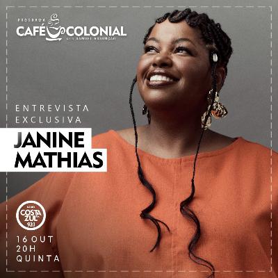 CAFÉ COLONIAL com JANINE MATHIAS