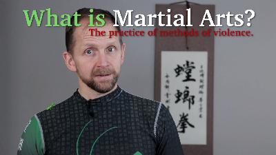 Episode 32 - What is Martial Arts?