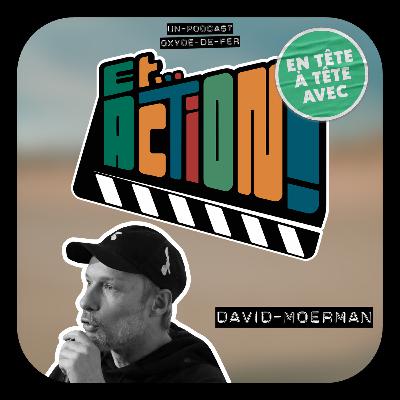 S01 - Ep. 6 - David Moerman