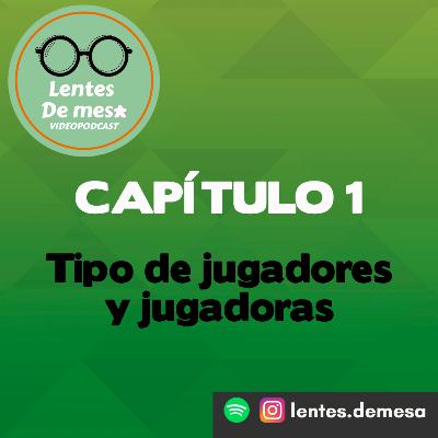 Capítulo 1 T3 - Tipo de jugadores y jugadoras