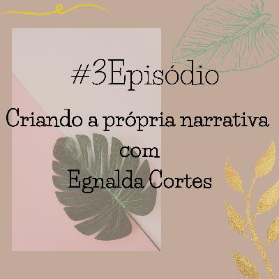 Criando a própria narrativa Criando a própria narrativa