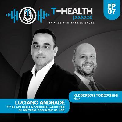 #07: Gestão organizacional na indústria de saúde | Luciano Andrade